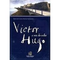 Victor Hugo - A Voz Do Exilio