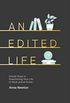 An Edited Life (English Edition)