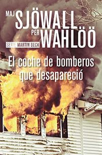 El coche de bomberos que desapareci (Inspector Martin Beck n 5) (Spanish Edition)