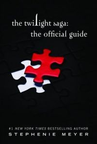 The Twilight Saga: The Official Guide