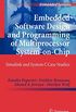 Embedded Software Design and Programming of Multiprocessor System-on-Chip: Simulink and System C Case Studies