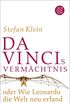 Da Vincis Vermchtnis oder Wie Leonardo die Welt neu erfand (German Edition)