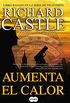 Aumenta el calor (Serie Castle 3): Libro basado en la serie de televisin (Spanish Edition)