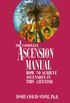 The Complete Ascension Manual: How to Achieve Ascension in This Lifetime (English Edition)
