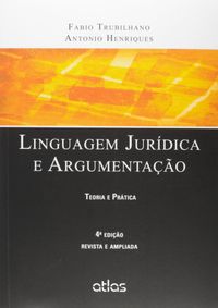 Linguagem Jurdica e Argumentao. Teoria e Prtica