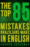 The Top 85 Mistakes Brazilians Make In English