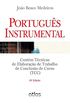 Portugus Instrumental: Contm Tcnicas De Elaborao De Trabalho De Concluso De Curso (Tcc)