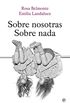 Sobre nosotras sobre nada (Spanish Edition)