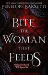 Bite the Woman That Feeds