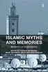 Islamic Myths and Memories: Mediators of Globalization