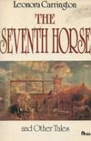 The Seventh Horse And Other Tales