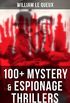 WILLIAM LE QUEUX: 100+ Mystery & Espionage Thrillers (Illustrated Edition): The Price of Power, The Seven Secrets, Devil