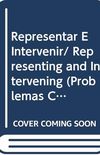 Representar E Intervenir/ Representing and Intervening