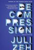 Decompression: A Novel (English Edition)