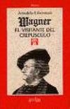 Wagner El Visitante del Crepusculo