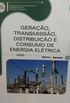 GERAO, TRANSMISSO, DISTRIBUIO E CONSUMO DE ENERGIA ELTRICA