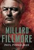 Millard Fillmore: The American Presidents Series: The 13th President, 1850-1853 (English Edition)