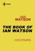 The Book of Ian Watson (English Edition)