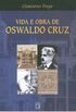 Vida e Obra de Oswaldo Cruz