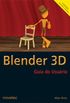 Blender 3D - Guia do Usurio - 4 Edio