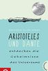 Aristoteles und Dante entdecken die Geheimnisse des Universums (German Edition)