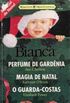 Perfume de Gardnia /   Magia de Natal  /   O Guarda-Costas
