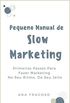 Pequeno Manual de Slow Marketing