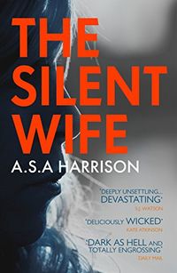 The Silent Wife: The gripping bestselling novel of betrayal, revenge and murder (English Edition)