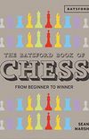 The Batsford Book of Chess: From Beginner to Winner (English Edition)