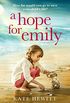 A Hope For Emily: An absolutely heartbreaking and gripping emotional page turner (English Edition)