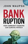 Bankruption: How Community Banking Can Survive Fintech