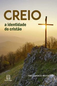 Creio: A identidade do cristo