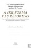A (Re)forma das Reformas - Uma anlise sociolgica, econmica e psicolgica da reforma e do sistema de penses