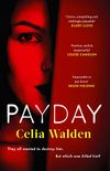Payday: The instant Top 10 bestseller and the most addictive 