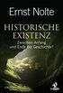 Historische Existenz: Zwischen Anfang und Ende der Geschichte? (Olzog) (German Edition)