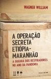 A operao secreta Etipia-Maranho