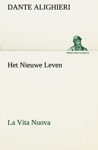 Het Nieuwe Leven (La Vita Nuova)