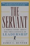 The Servant: A Simple Story About the True Essence of Leadership (English Edition)