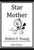 Star Mother (Unabridged Start Classics) (English Edition)