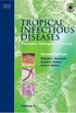 Tropical Infectious Diseases: Principles, Pathogens, & Practice, 2-Volume Set with CD-ROM, 2e