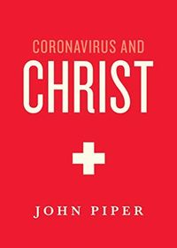 Coronavirus and Christ (English Edition)