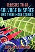 Salvage In Space and Three More Stories (Classics To Go) (English Edition)