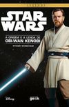 Star Wars: A origem e a lenda de Obi-Wan Kenobi