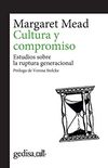 Cultura y compromiso: Estudios sobre la ruptura generacional (gedisa_cult n 893012) (Spanish Edition)