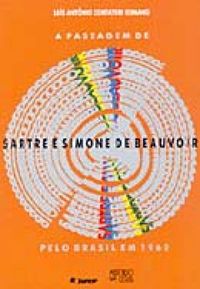 A Passagem de Sartre e Simone de Beauvoir Pelo Brasil em 1960