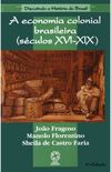 A Economia Colonial Brasileira (sculos XVI-XIX)