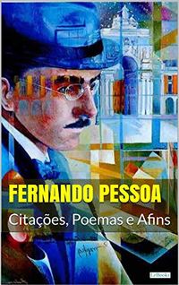Fernando Pessoa: Citaes, Poemas e Afins