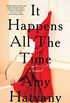 It Happens All the Time: A Novel (English Edition)