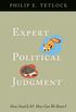 Expert Political Judgment: How Good Is It? How Can We Know? (English Edition)