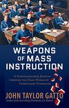 Weapons of Mass Instruction: A Schoolteacher